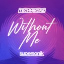 Technikore - Without Me