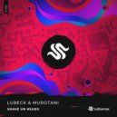 LUBECK & Murotani - Shake Ur Heads (Extended Mix)