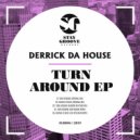 Derrick Da House - Garage Is Back
