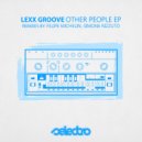 Lexx Groove - Other People