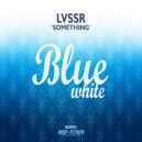 LvssR - Something (Original Mix)