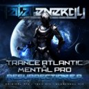 Trance Atlantic & Mental Pro - Resurrection (Tech Mix)