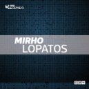 MirHo - Lopatos (Original Mix)