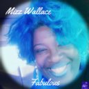 Mizz Wallace - Fabulous