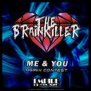 The Brainkiller - Me & You (Bowser Remix)