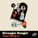 Stranger Danger - This Is Jazz