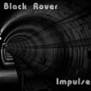 Black Rover - Impulse