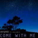 AVUKO feat. BVLVNCE - Come With Me