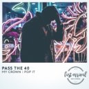 Pass The 40 - Pop It