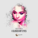 High \'n\' Rich - I Closed My Eyes (Original Mix)