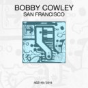 Bobby Cowley - San Francisco