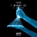 Yugo ft. Sarah Ray - I Wanna Be (Original Mix)