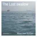 Wian Van Vuuren - The Lost Swallow (Original Mix)