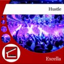 Excella - Hustle (Original Mix)