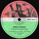 Jethro Heston - That Shit Frankie Plays (Extended Mix)