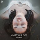 Olympus - Close Your Eyes (Original Mix)