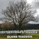 Oliver Tanzbein - In The Middle Of Nowhere (Remix)