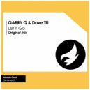 GABRY Q & Dave Till - Let It Go (Original Mix)