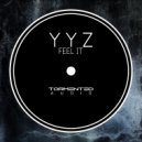 YYZ - Feel It (Original Mix)