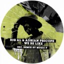 BiG AL, Adrian Pricope - We Be Like