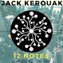 Jack Kerouak - 12 Notes (Original Mix)