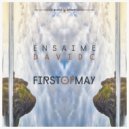 Ensaime, DavidC - First of May