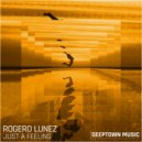 Rogero Lunez - Just A Feeling (Original Mix)