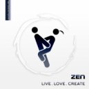 Zen - Live . Love . Create (Austin Leeds Remix)
