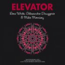 Rone White, Alessandro Diruggiero, Mike Morrisey - Elevator