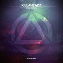 Killaheadz - Bring Me (Radio Edit)