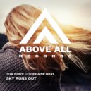 Tom Noize ft Lorraine Gray - Sky Runs Out (Tallone\'s Non Melodic Remix)