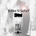 DvT and Mdubb - Br0ke N SaXaY (SaXaY-QuiTo-DuBB)