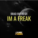 Brad Riffresh - I\'m A Freak (Radio Mix)