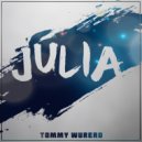 Tommy Wurero - Julia