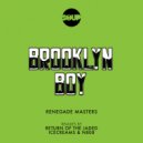 Renegade Masters - Brooklyn Boy (Return of The Jaded Remix)