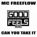 MC Freeflow - CAN YOU TAKE IT