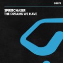 Spiritchaser - The Dreams We Have