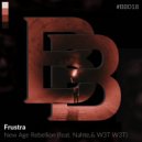 Frustra feat. W3T W3T - New Age Rebellion (Original Mix)