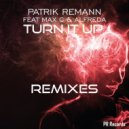 Patrik Remann Feat Max C & Alfreda - Turn It Up Remixes (The Lab Wizard Radio)