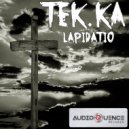 Tek.Ka - Lapidatio (Original Mix)
