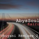 AbysSoul feat. Kairo - Vhuyani (Abicah Vocal Deep Mix)