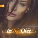 DJ Pey - Its Not Over (Original Mix)