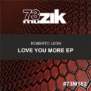 Roberto Leon - Love You More (Carlos Inc Remix)