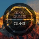 Crazy Klubber - Climb (Original Mix)