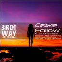Cesire - Follow (Nu Ground Foundation Happy Organ Mix)