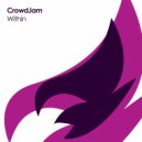 CrowdJam - Within (Original Mix)