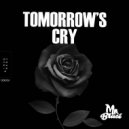 Mr. Blasé - Tomorrow\'s Cry (Original Mix)