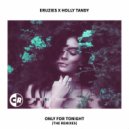 Eruzies, Holly Tandy - Only for Tonight (Bassine Remix)