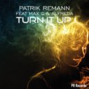 Patrik Remann Feat Max C & Alfreda - Turn It Up (Club Version)