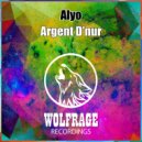 Alyo - Argent D\'nur (Original Mix)